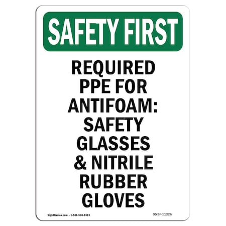 OSHA SAFETY FIRST Sign, Required PPE For Antifoam Safety, 14in X 10in Rigid Plastic